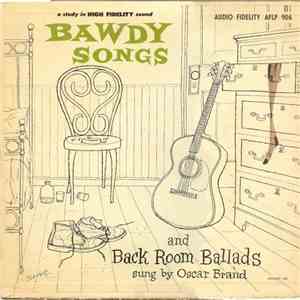 Oscar Brand - Bawdy Songs And Backroom Ballads - Vol.1 mp3 album