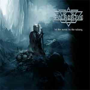 Overdrive  - Let The Metal Do The Talking mp3 album