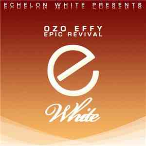 Ozo Effy - Epic Revival mp3 album