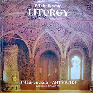 P. Tchaikovsky Conductor V. Chernushenko - Liturgy mp3 album