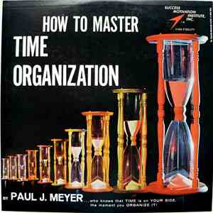 Paul J. Meyer - How To Master Time Organization mp3 album