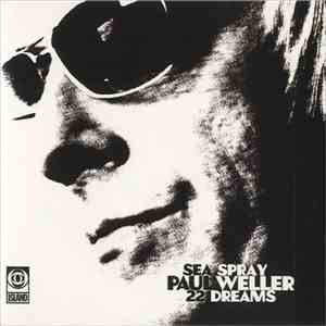 Paul Weller - Sea Spray/22 Dreams mp3 album