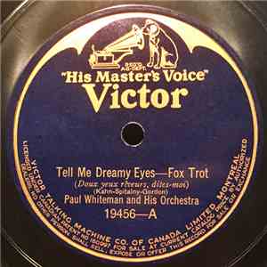 Paul Whiteman And His Orchestra - Tell Me Dreamy Eyes / My Twilight Rose mp3 album
