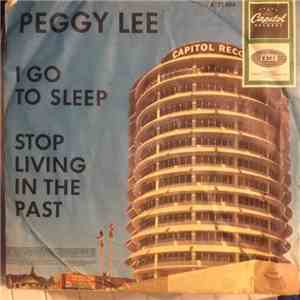 Peggy Lee - I Go To Sleep / Stop Living In The Past mp3 album