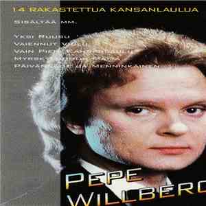 Pepe Willberg - 14 Rakastettua Kansanlaulua mp3 album