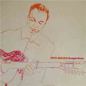 Pete Seeger - Freight Train mp3 album