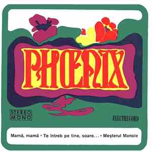 Phoenix  - Mamă, Mamă ∗ Te Întreb Pe Tine, Soare... ∗ Meșterul Manole mp3 album