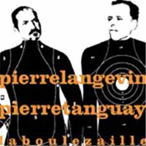 Pierre Langevin & Pierre Tanguay - La Boulezaille mp3 album