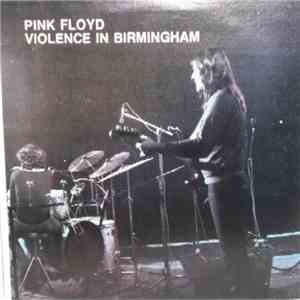 Pink Floyd - Violence In Birmingham mp3 album