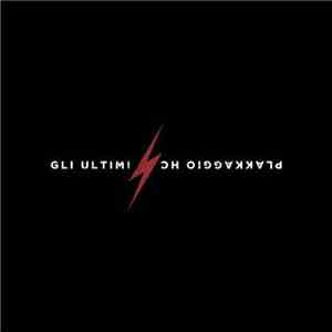 Plakkaggio HC / Gli Ultimi  - Plakkaggio HC / Gli Ultimi mp3 album