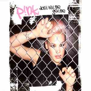 P!nk - Don't Let Me Get Me mp3 album