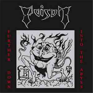 Poison  - Further Down Into The Abyss (1984-1987) mp3 album