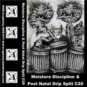 Post Natal Drip & Moisture Discipline - Fossilizing Pressures / Fuck You Craft Beer Asshole mp3 album