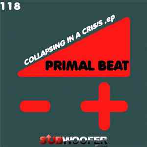 Primal Beat - Collapsing In A Crisis .ep mp3 album