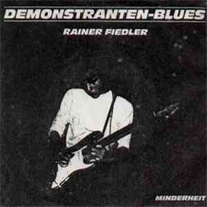 Rainer Fiedler - Demonstranten Blues / Minderheit mp3 album