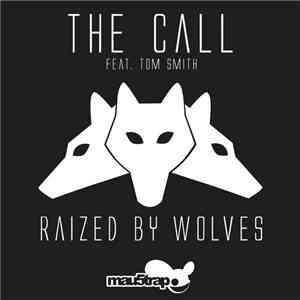 Raized By Wolves feat. Tom Smith  - The Call mp3 album