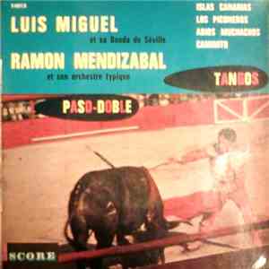 Ramon Mendizabal Et Son Orchestre, Luis Miguel Et Sa Banda De Séville - Tangos Paso-Doble mp3 album