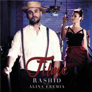 Rashid  feat Alina Eremia  - Filme mp3 album