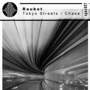 Raubot - Tokyo Streets / Chase mp3 album
