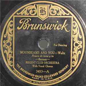 Regent Club Orchestra - Moonbeams And You / Love's Melody mp3 album