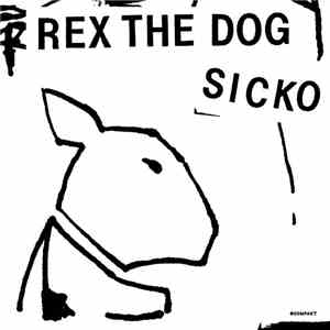 Rex The Dog - Sicko mp3 album