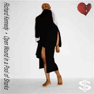 Richard Kennedy  - Open Wound in a Pool of Sharks mp3 album