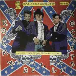 Rock-A-Billy Rockets - Rock-A-Billy Warrior - Unissued Finnish Rock-A-Billy 1979-81 mp3 album