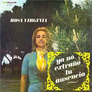 Rosa Virginia Chacin - Ya No Extraño Tu Ausencia mp3 album