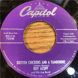 Roy Acuff And His Jug Band / Roy Acuff And His Smoky Mountain Boys - Sixteen Chickens And A Tambourine / Don't Say Goodbye mp3 album