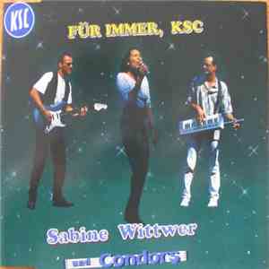 Sabine Wittwer Und Condors  - Für Immer, KSC mp3 album