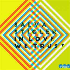 Salva Stigler - In Love We Trust mp3 album