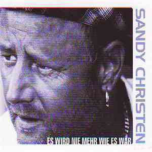 Sandy Christen - Es Wird Nie Mehr Wie Es War mp3 album