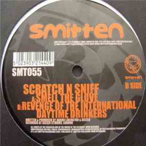 Scratch N Sniff - Smell The Glove / Revenge Of The International Daytime Drinkers mp3 album