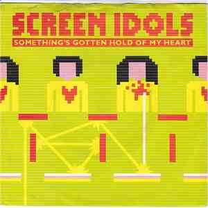 Screen Idols - Something's Gotten Hold Of My Heart mp3 album