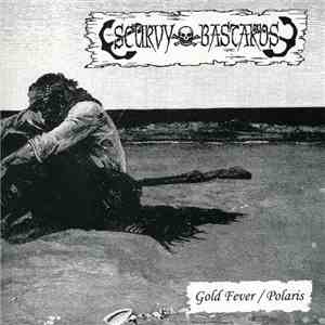 Scurvy Bastards - Gold Fever/Polaris mp3 album
