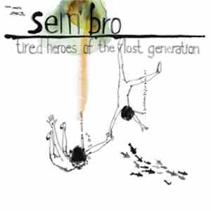 Sem'bro - Tired Heroes Of The Lost Generation mp3 album