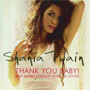 Shania Twain - Thank You Baby! (For Makin' Someday Come So Soon) mp3 album