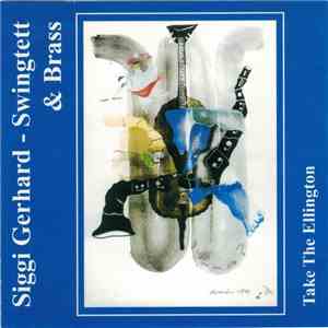 Siggi Gerhard-Swingtett & Brass - Take The Ellington mp3 album