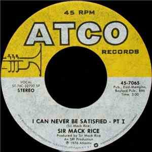 Sir Mack Rice - I Can Never Be Satisfied mp3 album