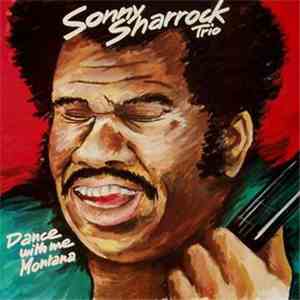 Sonny Sharrock Trio - Dance With Me Montana mp3 album