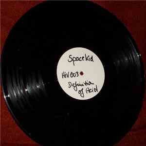 Spacekid - Spacekid's Definition Of Acid mp3 album