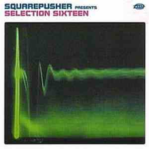 Squarepusher - Selection Sixteen mp3 album