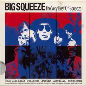 Squeeze  - Big Squeeze: The Very Best Of Squeeze mp3 album