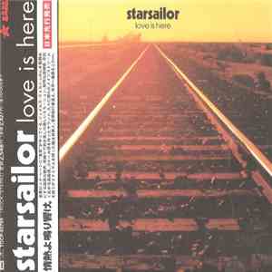 Starsailor - Love Is Here mp3 album