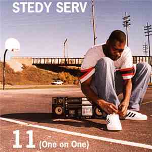 Stedy Serv - 11 (One On One) mp3 album