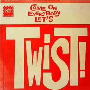 Steven Garrick And His Party Twisters - Come On Everybody Let's Twist! mp3 album