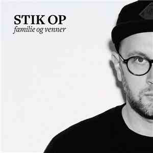 Stik Op - Familie Og Venner mp3 album