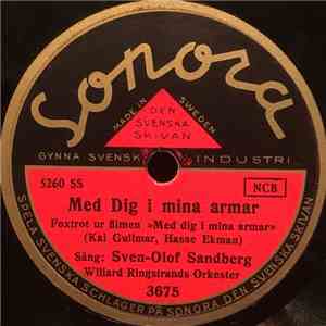 Sven-Olof Sandberg, Willard Ringstrands Orkester - Med Dig I Mina Armar / Du - Eller Ingen mp3 album