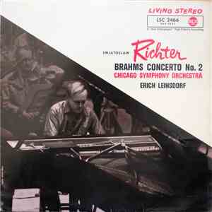 Swjatoslaw Richter, Brahms, Chicago Symphony Orchestra, Erich Leinsdorf - Brahms Concerto No. 2 mp3 album