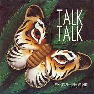 Talk Talk - Living In Another World mp3 album
